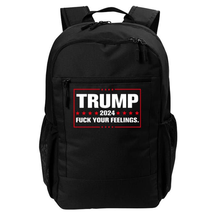 Trump 2024 Fuck Your Feelings Daily Commute Backpack