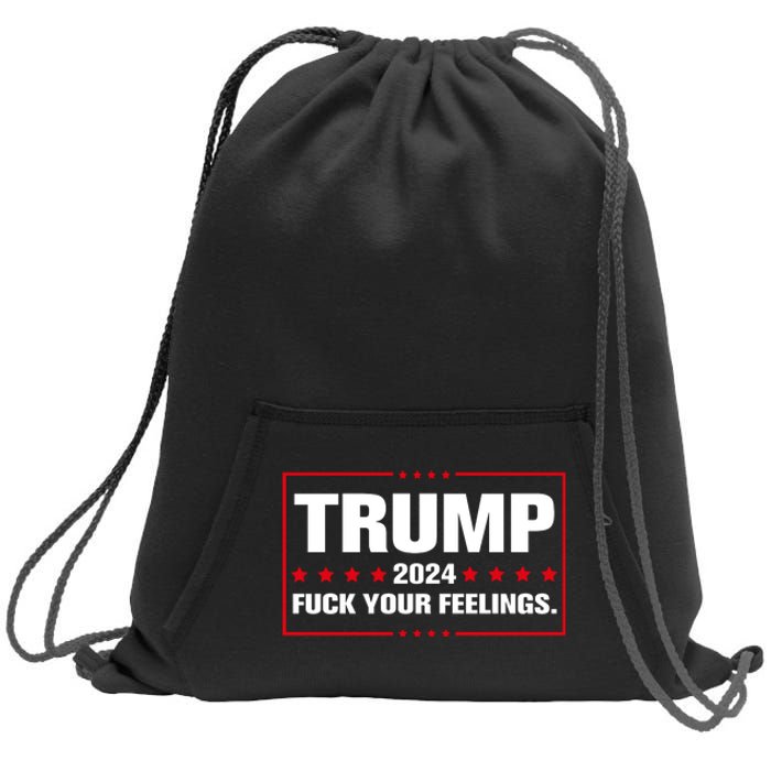 Trump 2024 Fuck Your Feelings Sweatshirt Cinch Pack Bag