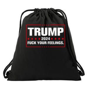 Trump 2024 Fuck Your Feelings Drawstring Bag