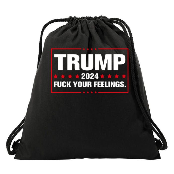 Trump 2024 Fuck Your Feelings Drawstring Bag