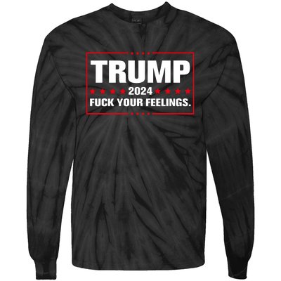 Trump 2024 Fuck Your Feelings Tie-Dye Long Sleeve Shirt