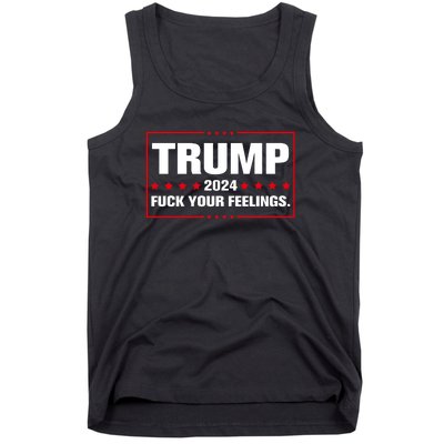 Trump 2024 Fuck Your Feelings Tank Top