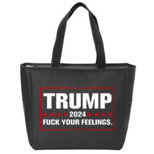 Trump 2024 Fuck Your Feelings Zip Tote Bag