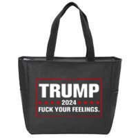 Trump 2024 Fuck Your Feelings Zip Tote Bag