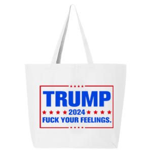 Trump 2024 Fuck Your Feelings 25L Jumbo Tote