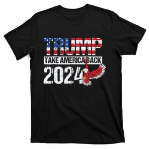 Trump 2024 Flag Take America Back 4th Of July Trump 2024 T-Shirt