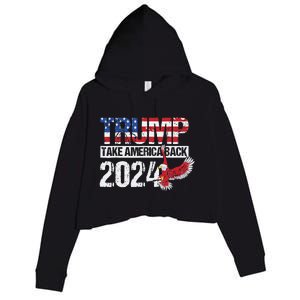 Trump 2024 Flag Take America Back 4th Of July Trump 2024 Crop Fleece Hoodie