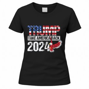 Trump 2024 Flag Take America Back 4th Of July Trump 2024 Women's T-Shirt