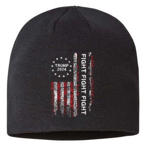 Trump 2024 Fight Fight Fight Trump President Election 2024 Sustainable Beanie