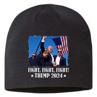 Trump 2024 Fight Fight Fight Trump 2024 Survives Rally Sustainable Beanie