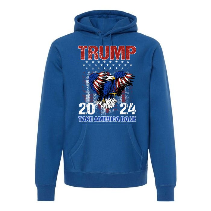 Trump 2024 Flag Take America Back Trump 2024 Funny Gift Premium Hoodie