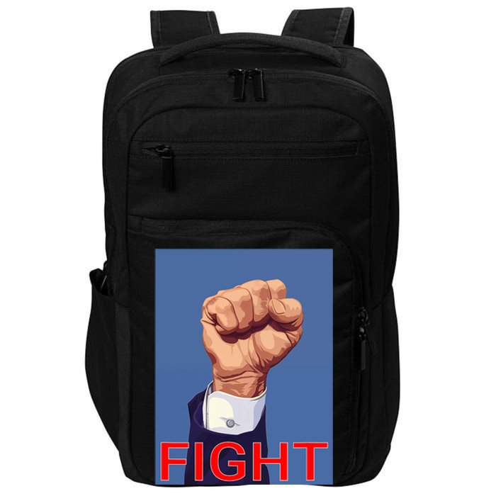 Trump 2024 Fist Fight Fight Fight Impact Tech Backpack