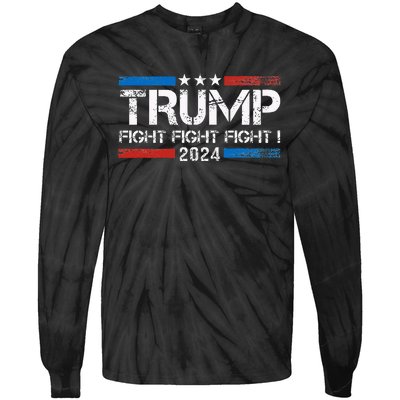 Trump 2024 Fight Fight Fight Trump President Election 2024 Tie-Dye Long Sleeve Shirt