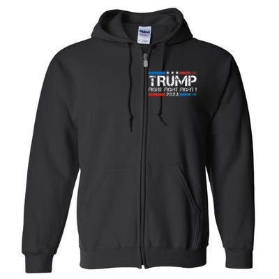 Trump 2024 Fight Fight Fight Trump President Election 2024 Full Zip Hoodie