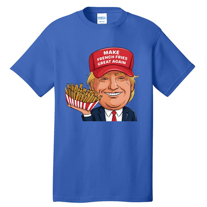 Trump 2024 French Fry Make French Fries Great Again Tall T-Shirt