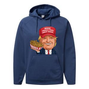 Trump 2024 French Fry Make French Fries Great Again Performance Fleece Hoodie