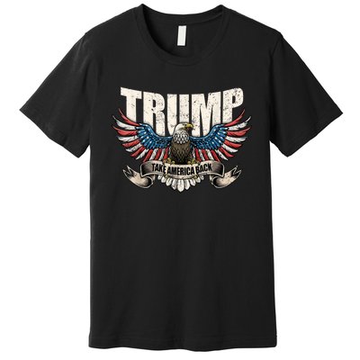 Trump 2024 Flag Take America Back Donald Trump 2024 Patriotic Donald Trump Premium T-Shirt