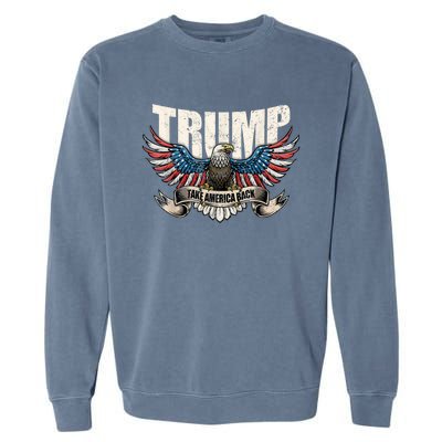 Trump 2024 Flag Take America Back Donald Trump 2024 Patriotic Donald Trump Garment-Dyed Sweatshirt