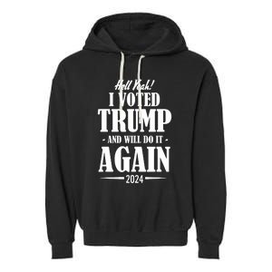 Trump 2024 Funny Patriotic President Voting Election Garment-Dyed Fleece Hoodie