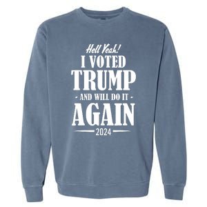 Trump 2024 Funny Patriotic President Voting Election Garment-Dyed Sweatshirt