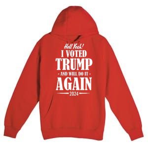 Trump 2024 Funny Patriotic President Voting Election Premium Pullover Hoodie