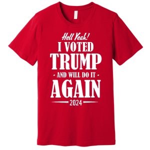 Trump 2024 Funny Patriotic President Voting Election Premium T-Shirt