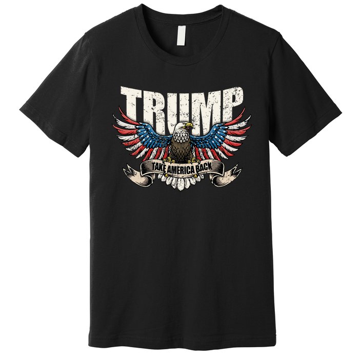 Trump 2024 Flag Take America Back Donald Trump Premium T-Shirt