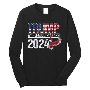 Trump 2024 Flag Take America Back Long Sleeve Shirt