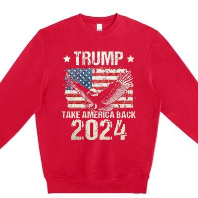 Trump 2024 flag take America back Trump 2024 Premium Crewneck Sweatshirt