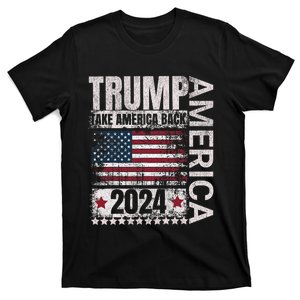 Trump 2024 Flag Take America Back 4th Of July Trump 2024 T-Shirt