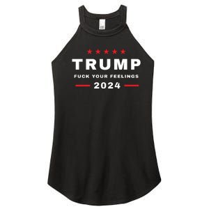 Trump 2024 Fuck Your Feelings Women’s Perfect Tri Rocker Tank