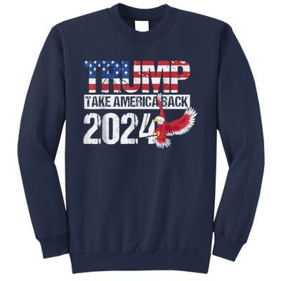 Trump 2024 Flag Take America Back Trump 2024 Sweatshirt