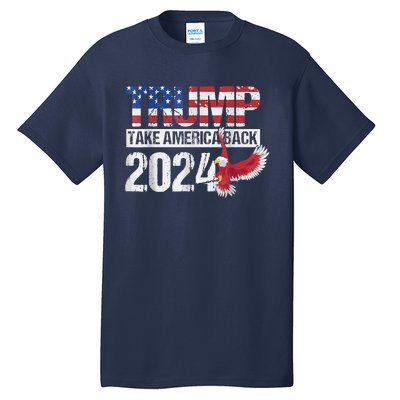 Trump 2024 Flag Take America Back Trump 2024 Tall T-Shirt