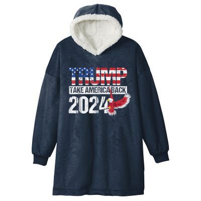 Trump 2024 Flag Take America Back Trump 2024 Hooded Wearable Blanket