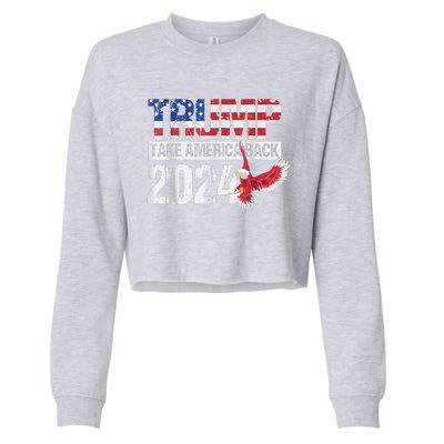 Trump 2024 Flag Take America Back Trump 2024 Cropped Pullover Crew