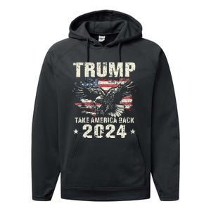 Trump 2024 Flag Take America Back Trump 2024 Performance Fleece Hoodie