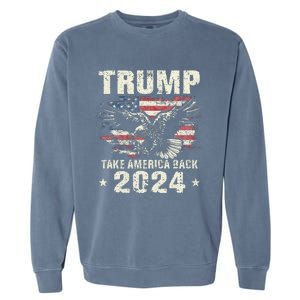 Trump 2024 Flag Take America Back Trump 2024 Garment-Dyed Sweatshirt