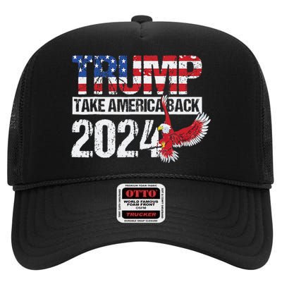 Trump 2024 Flag Take America Back 4th Of July Trump 2024 High Crown Mesh Back Trucker Hat