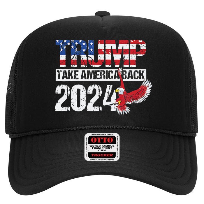 Trump 2024 Flag Take America Back 4th Of July Trump 2024 High Crown Mesh Back Trucker Hat