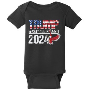 Trump 2024 Flag Take America Back 4th Of July Trump 2024 Baby Bodysuit