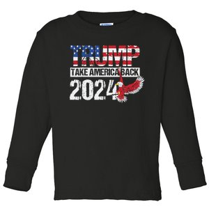 Trump 2024 Flag Take America Back 4th Of July Trump 2024 Toddler Long Sleeve Shirt