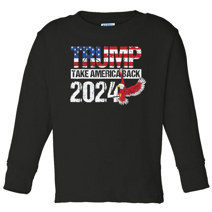 Trump 2024 Flag Take America Back 4th Of July Trump 2024 Toddler Long Sleeve Shirt