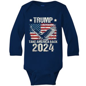 Trump 2024 Flag Take America Back Trump 2024 Gift Baby Long Sleeve Bodysuit