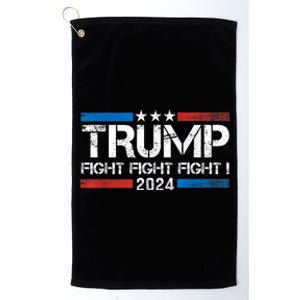 Trump 2024 Fight Fight Fight Trump President Election 2024 Platinum Collection Golf Towel