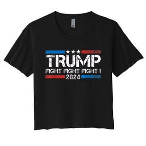 Trump 2024 Fight Fight Fight Trump President Election 2024 Women's Crop Top Tee