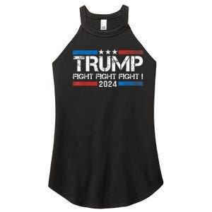 Trump 2024 Fight Fight Fight Trump President Election 2024 Women's Perfect Tri Rocker Tank