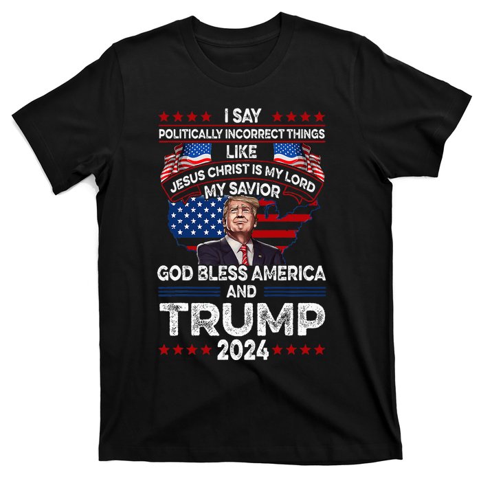 Trump 2024 Funny God Bless America Jesus Christ Is My Lord T-Shirt