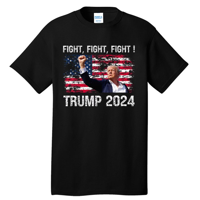 Trump 2024 Fight Fight Fight Tall T-Shirt