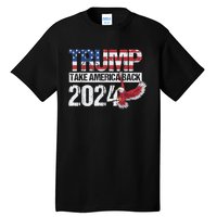 Trump 2024 Flag Take America Back Men Women Trump 2024 Tall T-Shirt