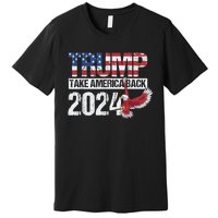 Trump 2024 Flag Take America Back Men Women Trump 2024 Premium T-Shirt